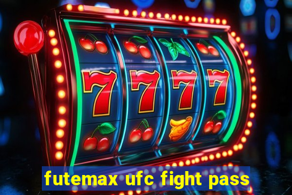 futemax ufc fight pass